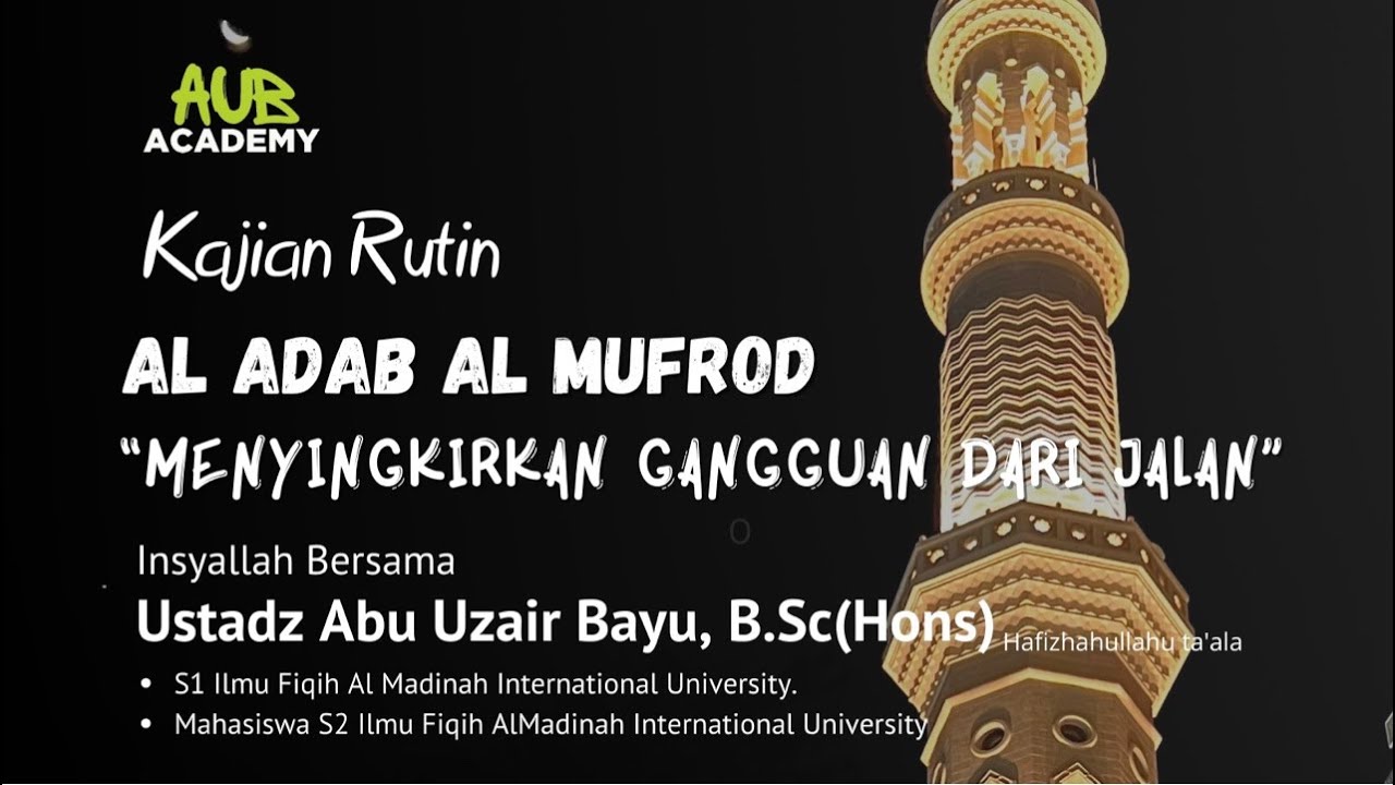[LIVE] Ustadz Abu Uzair Bayu, B.Sc(Hons) “Menyingkirkan Gangguan Diari Jalan”