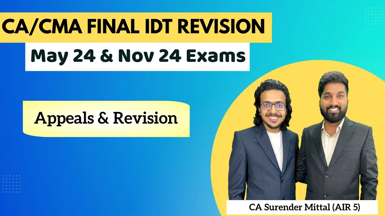 CA/CMA Final IDT Revision May/Nov 24 | Appeals & Revision | By CA Surender Mittal AIR 5