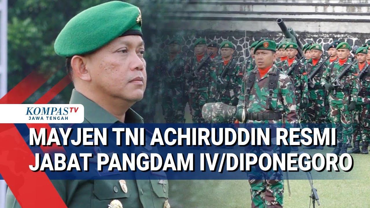 Mayjend TNI Achiruddin Resmi Jabat Pangdam IV/Diponegoro
