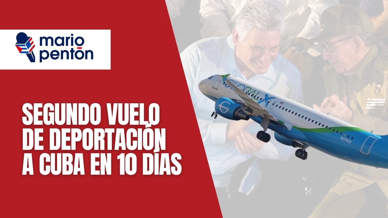 Segundo vuelo de deportación a Cuba en 10 días ¿Qué esperar?