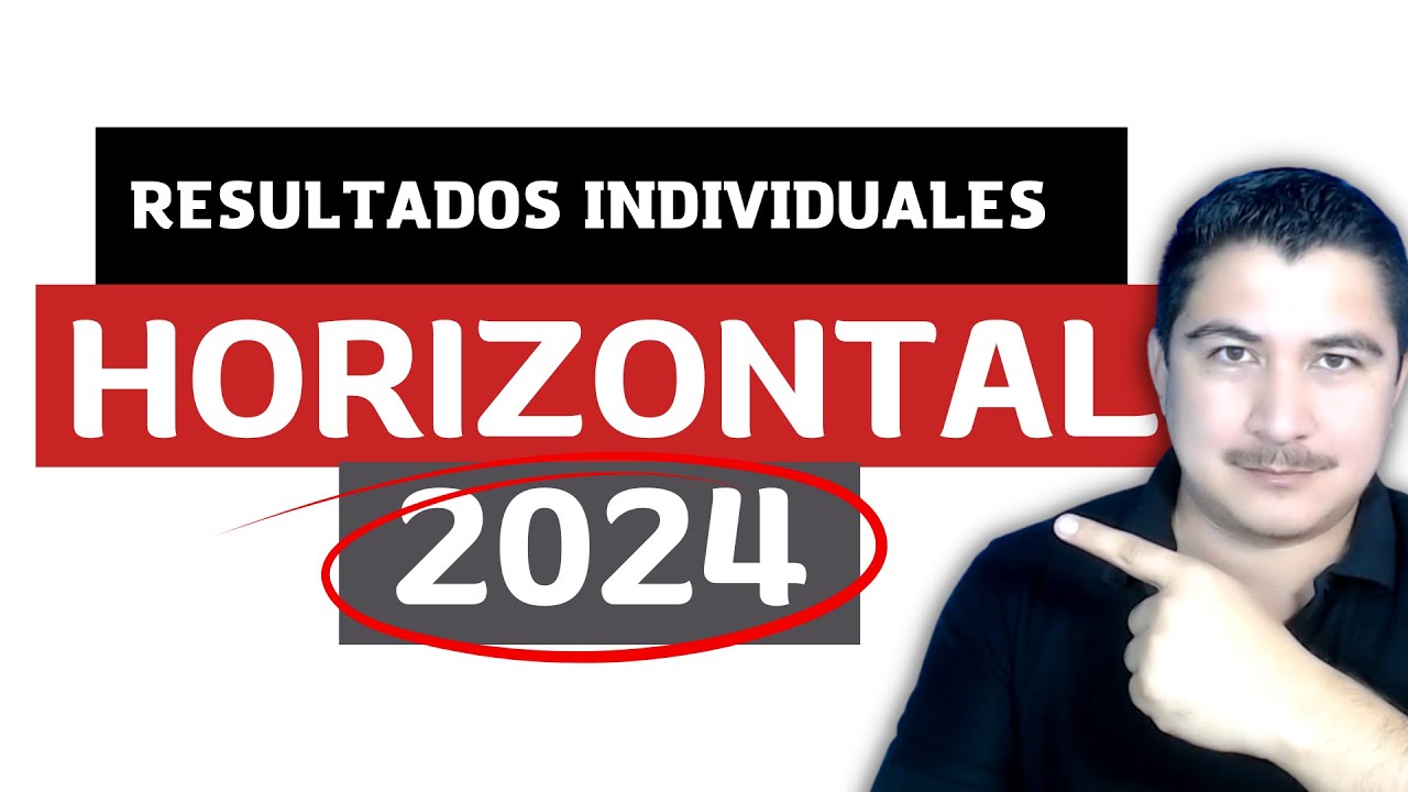 RESULTADOS individuales de la Promoci&oacute;n Horizontal 2024