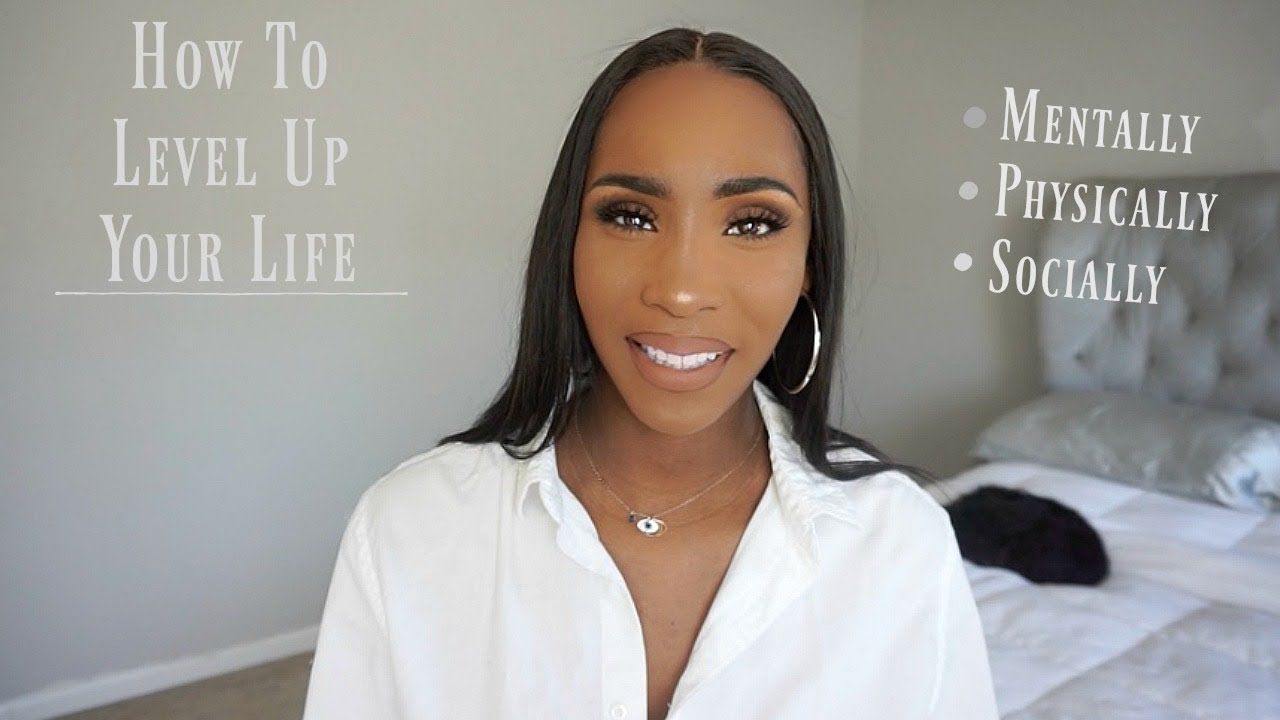 Level Up Your Life | Mentally | Physically | Socially