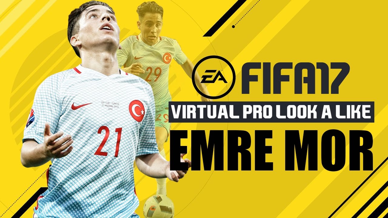 FIFA17 | VIRTUAL PRO LOOK A LIKE | EMRE MOR