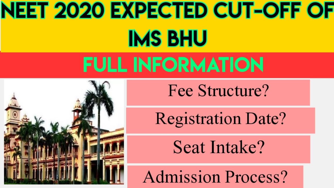 Neet 2020 expected cutoff,IMS BHU expected cutoff,category wise gen,sc,st,obc,ews, Neet 2020 cutoff