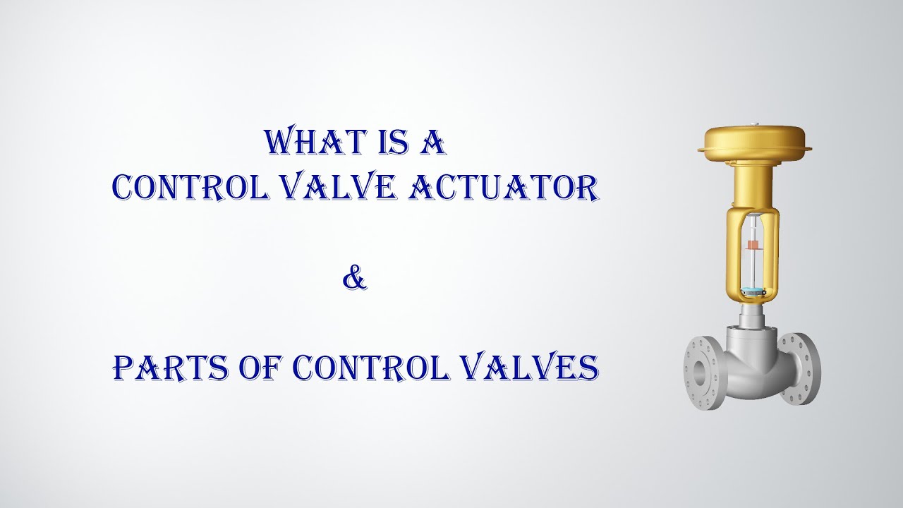 What is a control valve |What is the part of a control valve? |control valve| Animation |
