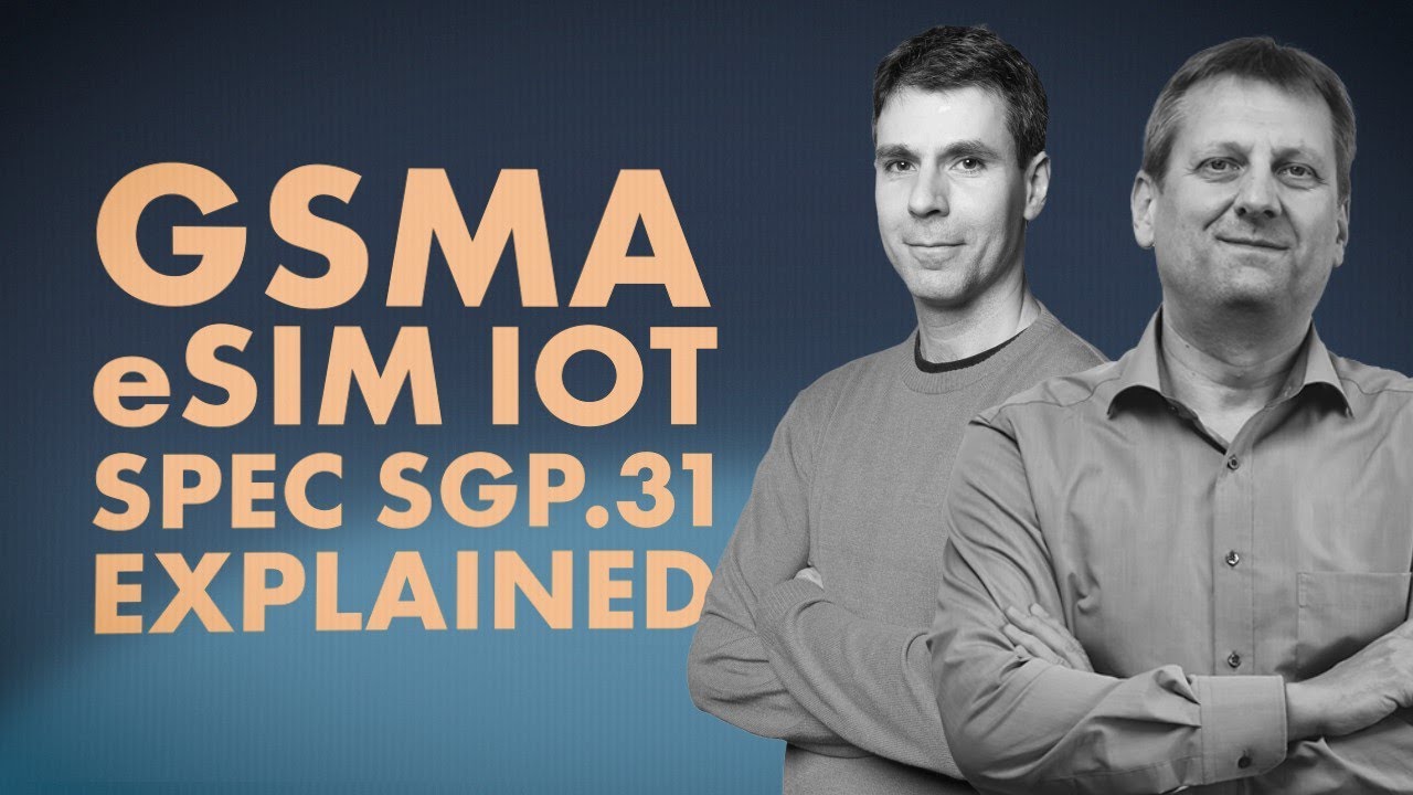 New GSMA eSIM IoT Spec: A Game Changer Affecting Your Business?