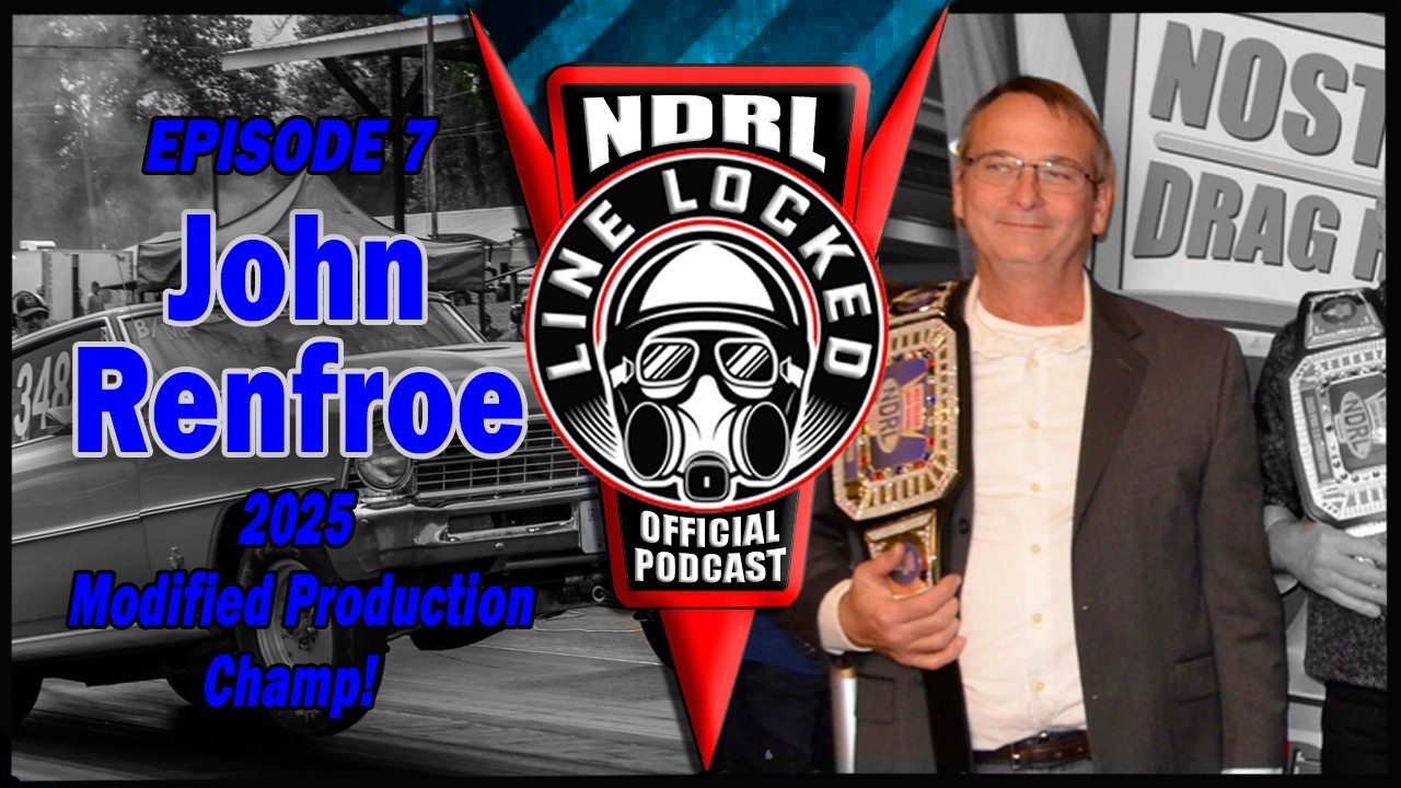 NDRL LineLocked - EP7 - John Renfroe