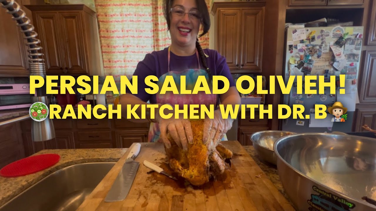🥗Ranch Kitchen with Dr. B | Persian Salad Olivieh🥗 Persian Chicken Salad & Family Tradition🧑🏻‍🌾