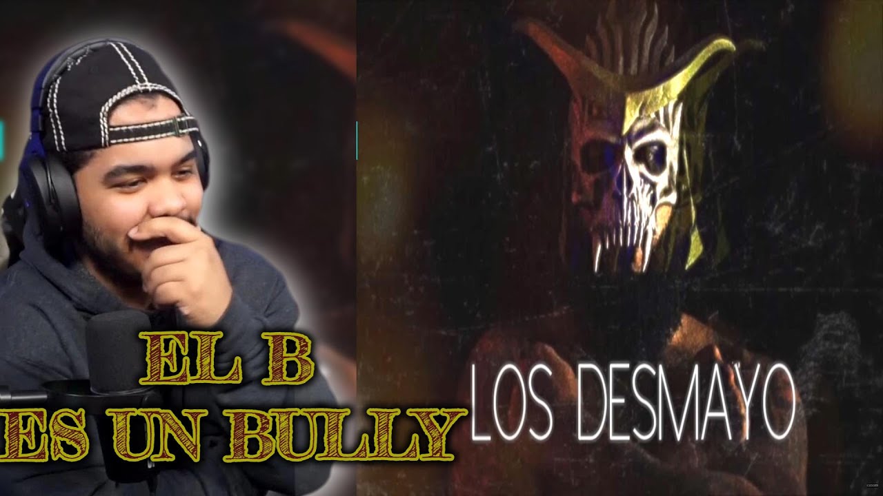 El B - Los Desmayo | Reaccion #jmatatv