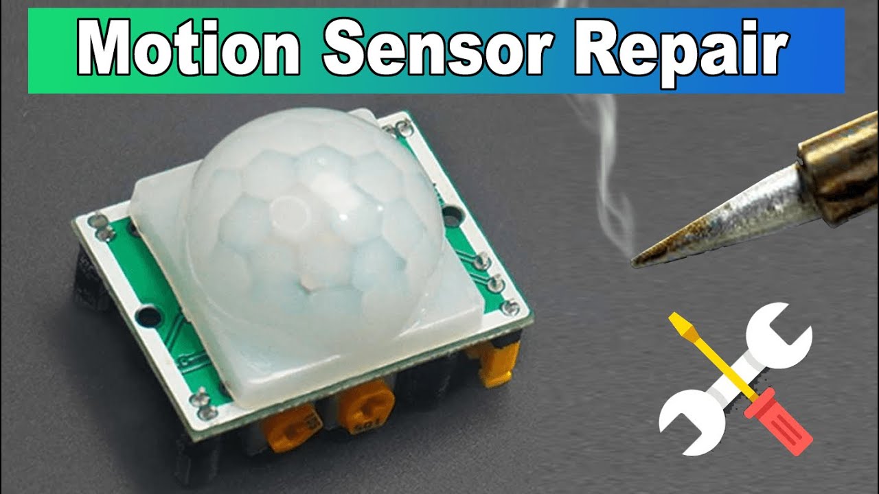 How to Repair PIR Motion Sensor