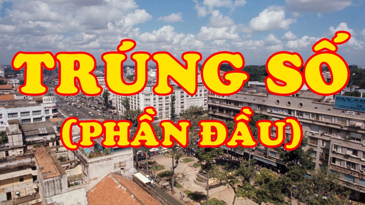 Hồi Ký Miền Nam | Trúng Số (Phần Đầu) (Thanh Mai)