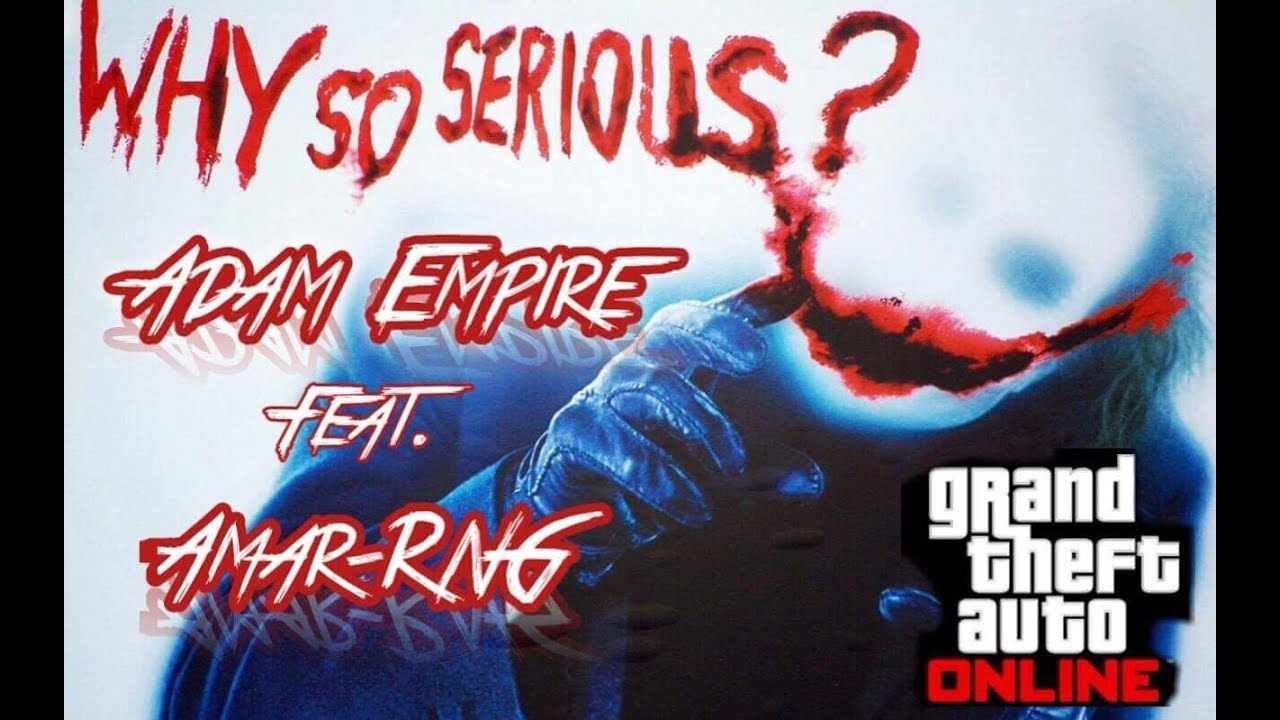Adam Empire | Why So Serious 😈 (Ft. Amar-RNG)