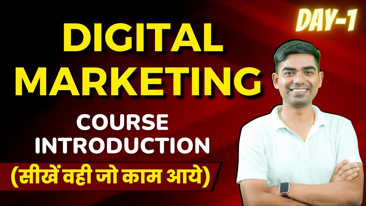 Day-1: Digital Marketing Course Introduction - Digital Marketing Course in Lucknow-  Pre Tutorials