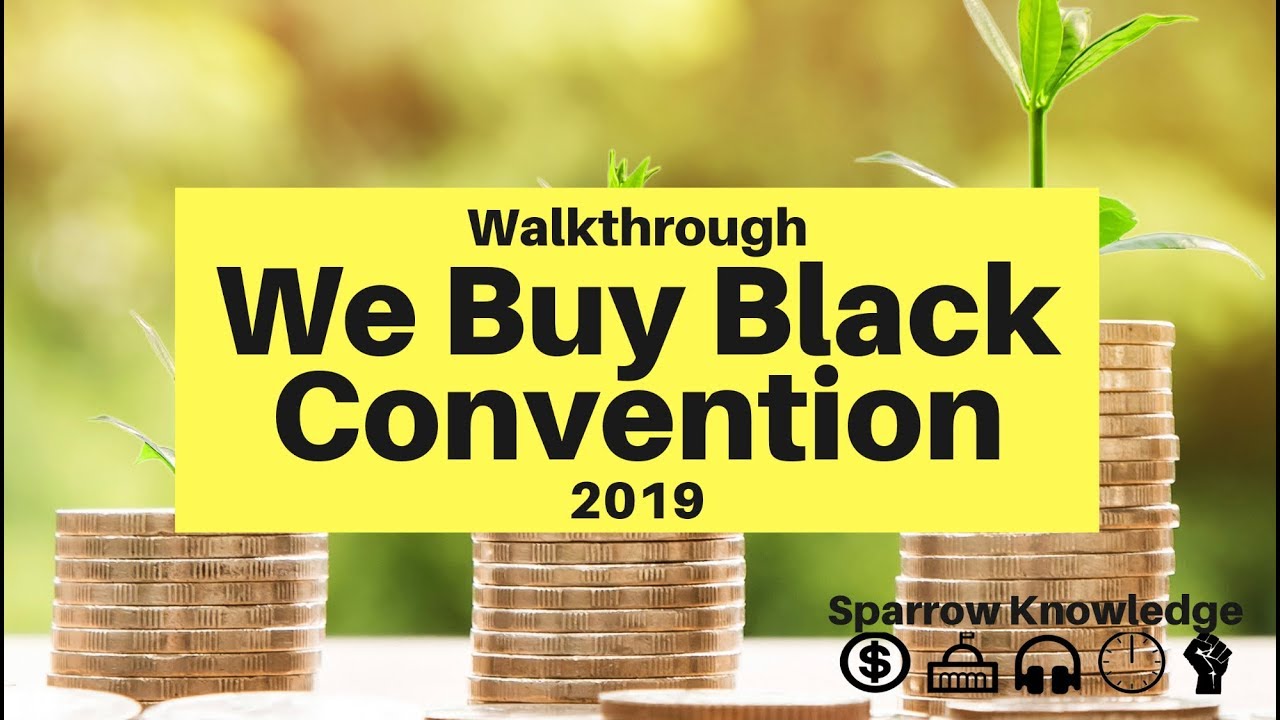 We Buy Black Convention 2019 Quick Walkthrough #BOE
