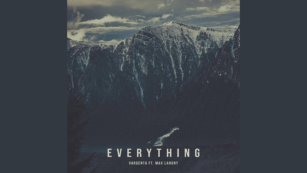 Everything (feat. Max Landry)