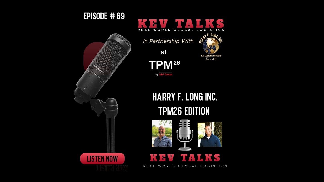 Episode # 69 - TPM26 Special: Tariffs, Refunds & Compliance with Harry F. Long Inc