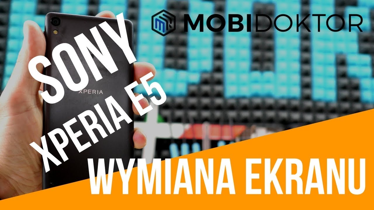 Sony Xperia E5 - Jak wymienić wyświetlacz? [Mobidoktor]