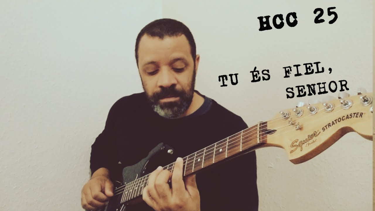 Hcc 25 - Tu és fiel, Senhor - Instrumental - Guitarra- Ozi Souza