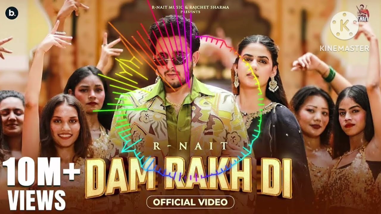 Hindi lyrics Dam Rakh Di. R Nait . Song