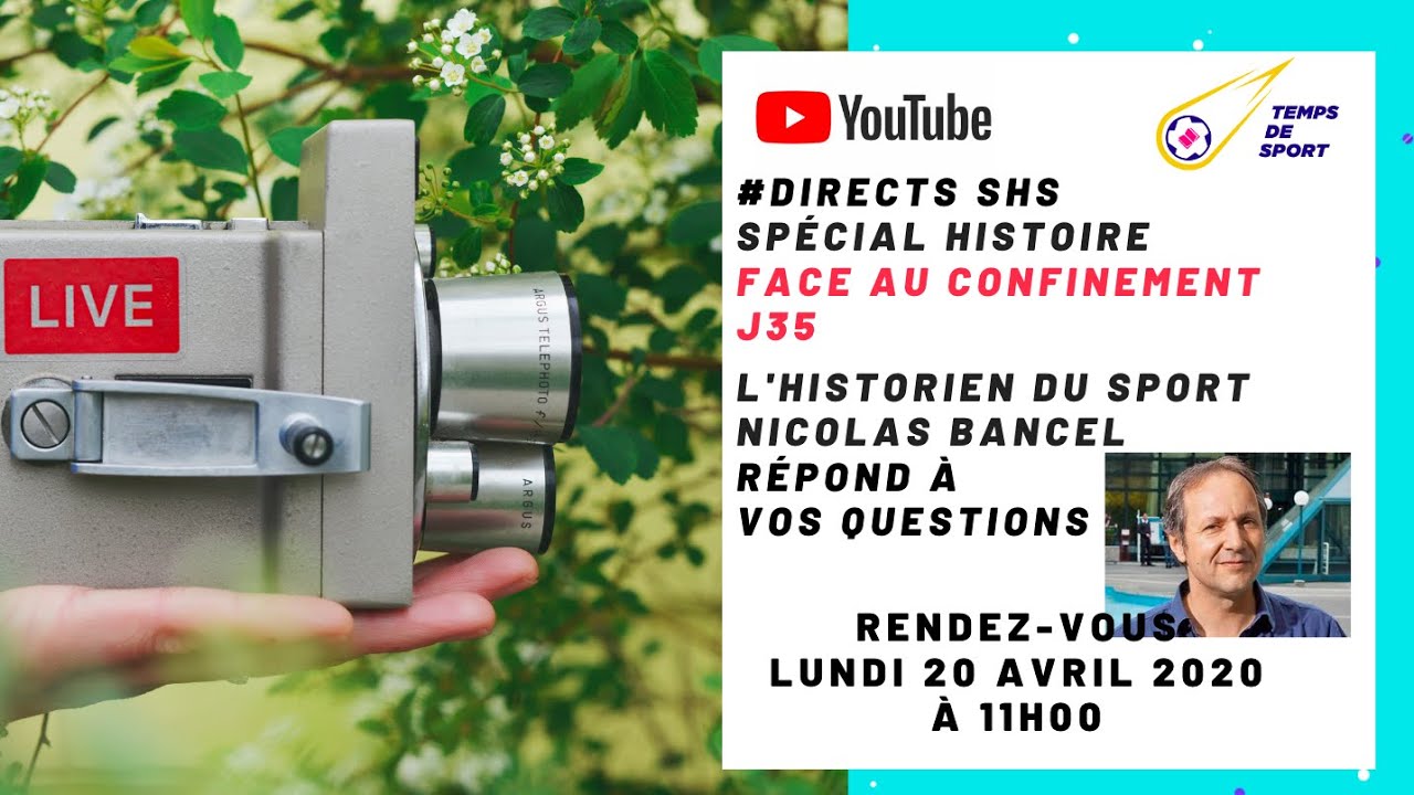 “DIRECT SHS” - “FACE AU CONFINEMENT, SPÉCIAL HISTOIRE, AVEC NICOLAS BANCEL” – J35-20 AVRIL 2020