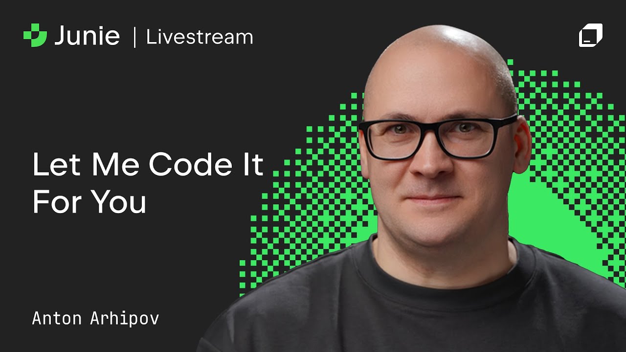 Junie Livestream #4: Let Me Code It For You
