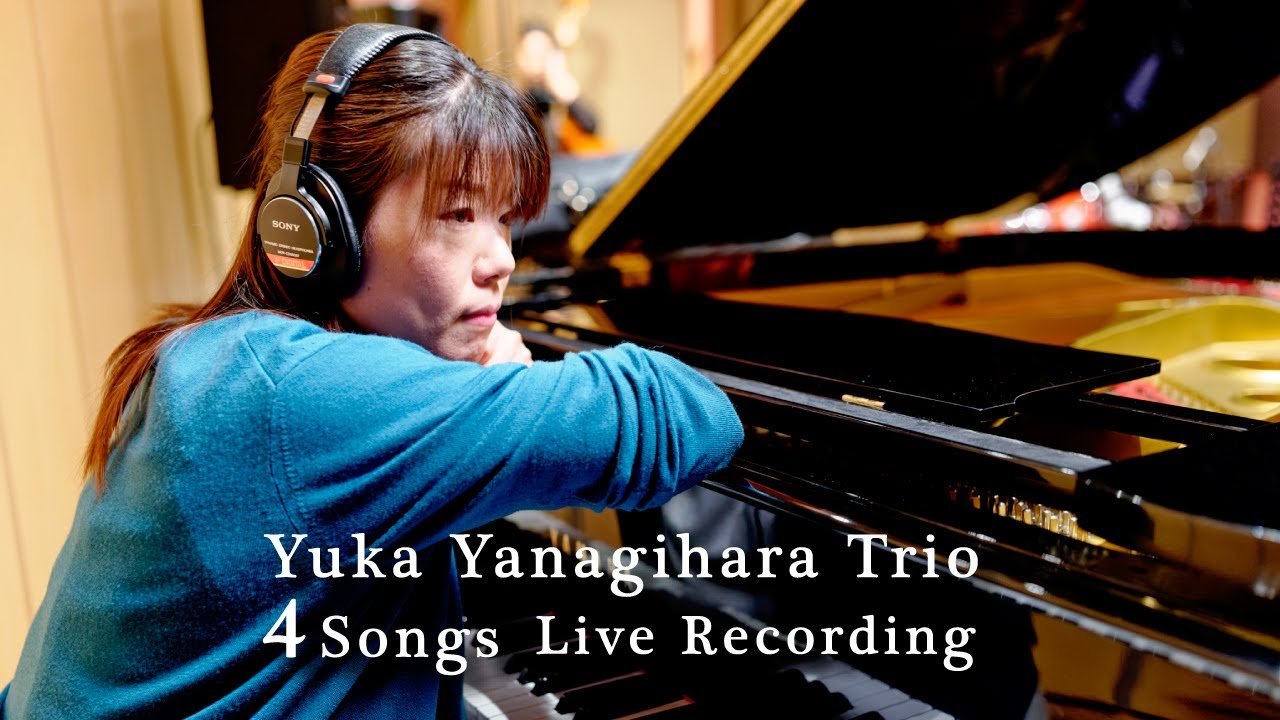 4 songs : Yuka Yanagihara Trio Live Recoding