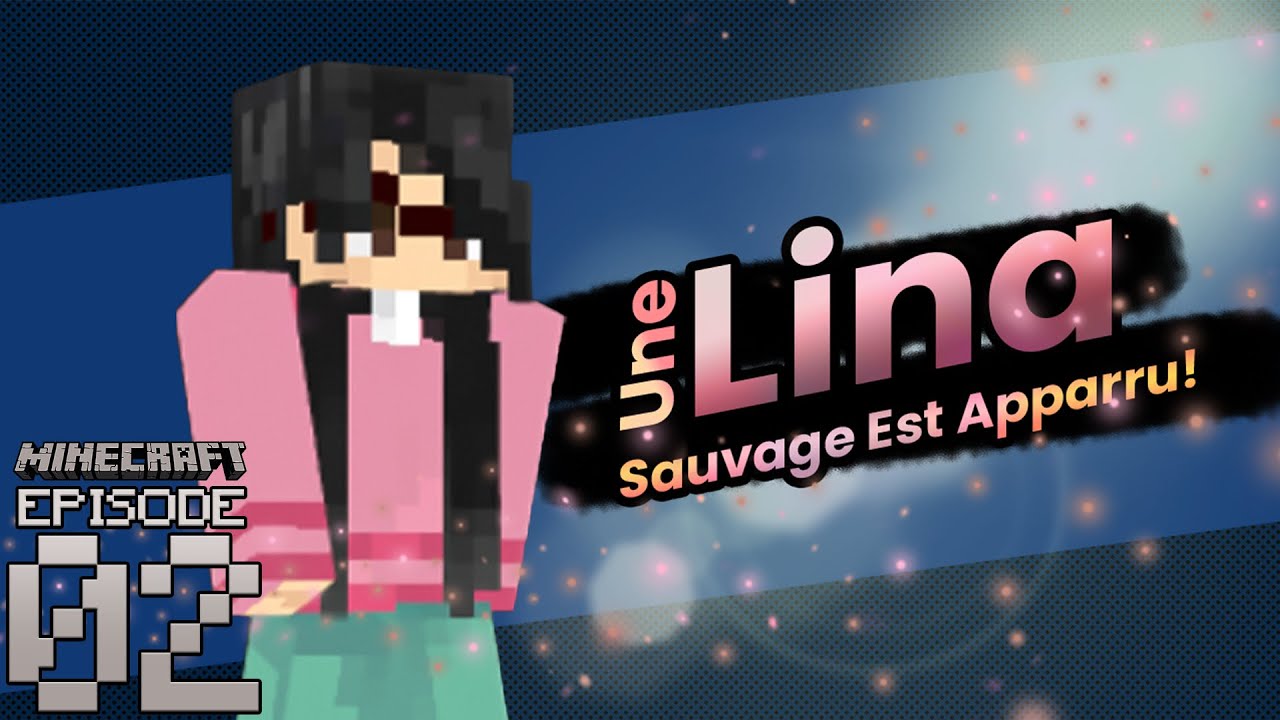 FR | Minecraft S2#02 : Lina sauvage apparait !