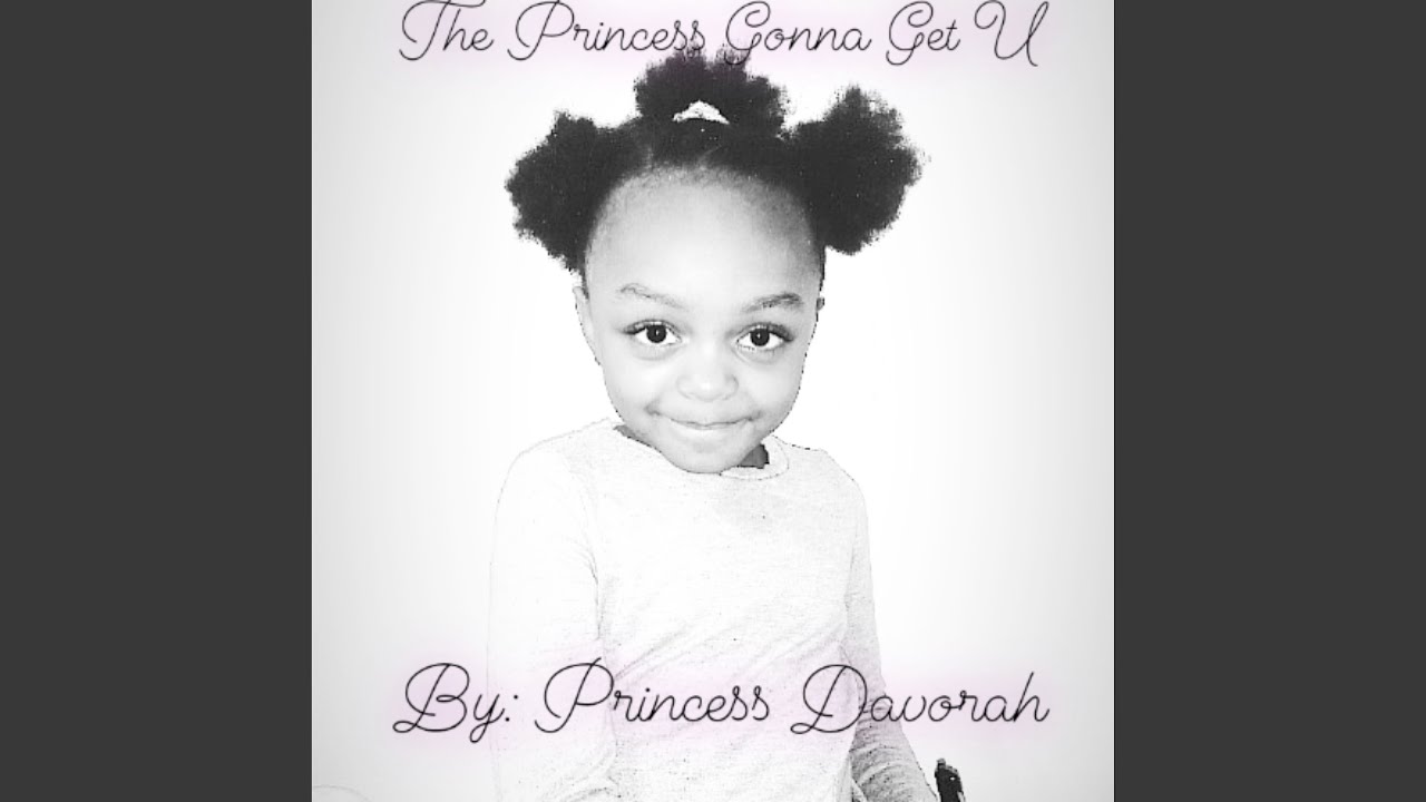 The Princess Gonna Get U