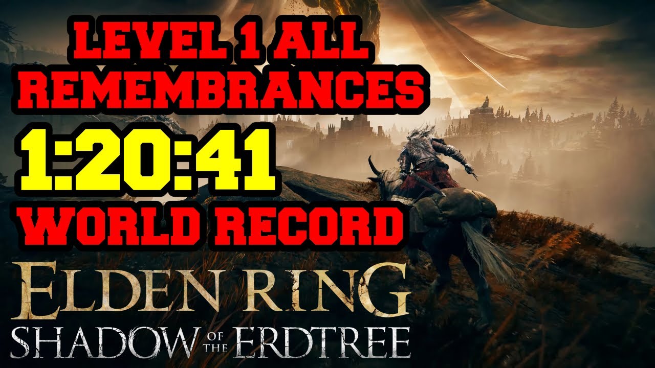 Elden Ring Shadow of the Erdtree All Remembrances Level 1 Speedrun 1:20:41 (Former World Record)