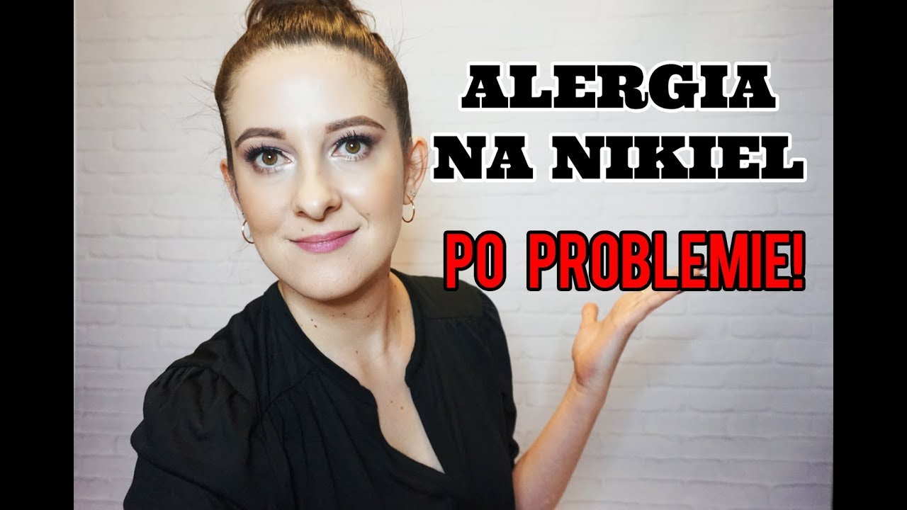 ALERGIA NA NIKIEL - jak sobie pomóc ?