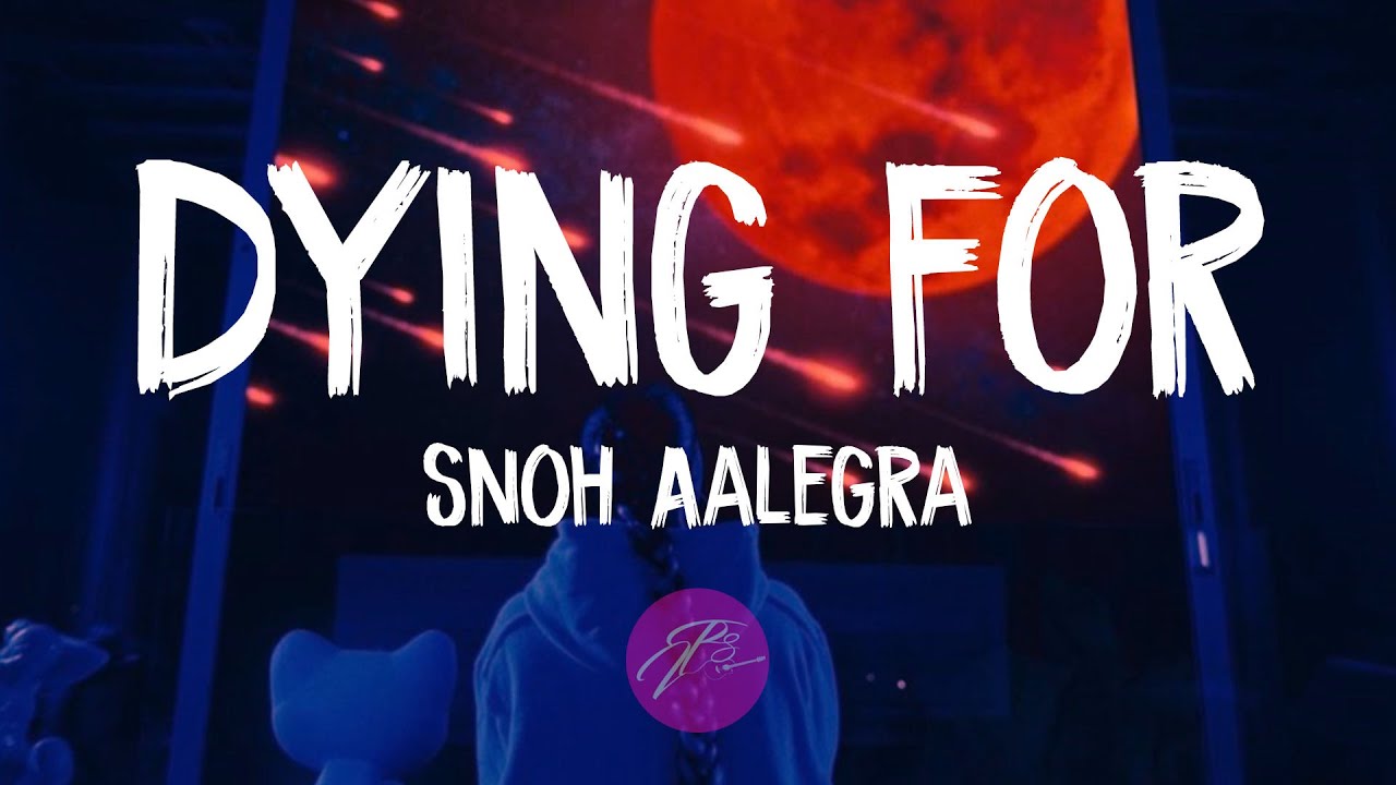 Snoh Aalegra - DYING 4 YOUR LOVE (Lyrics/Lyric video)