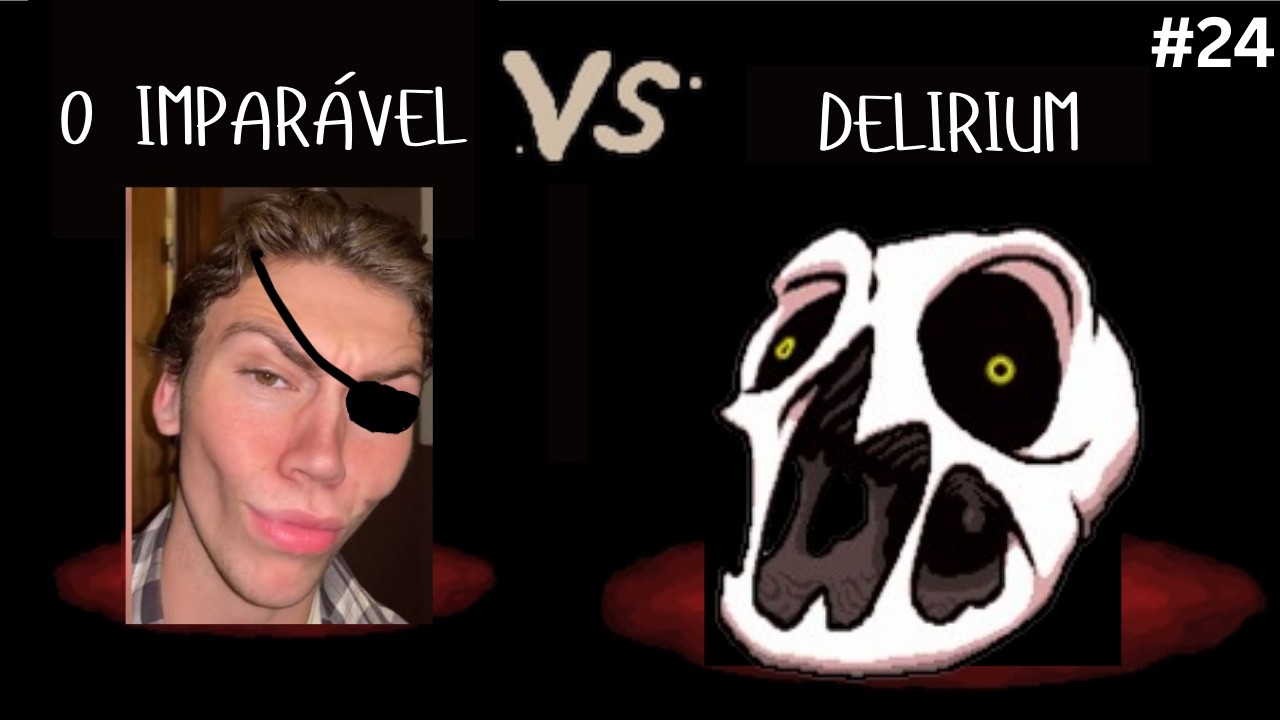 Problemas no D, mas não no Delirium -- The Binding of Isaac (Ep24)