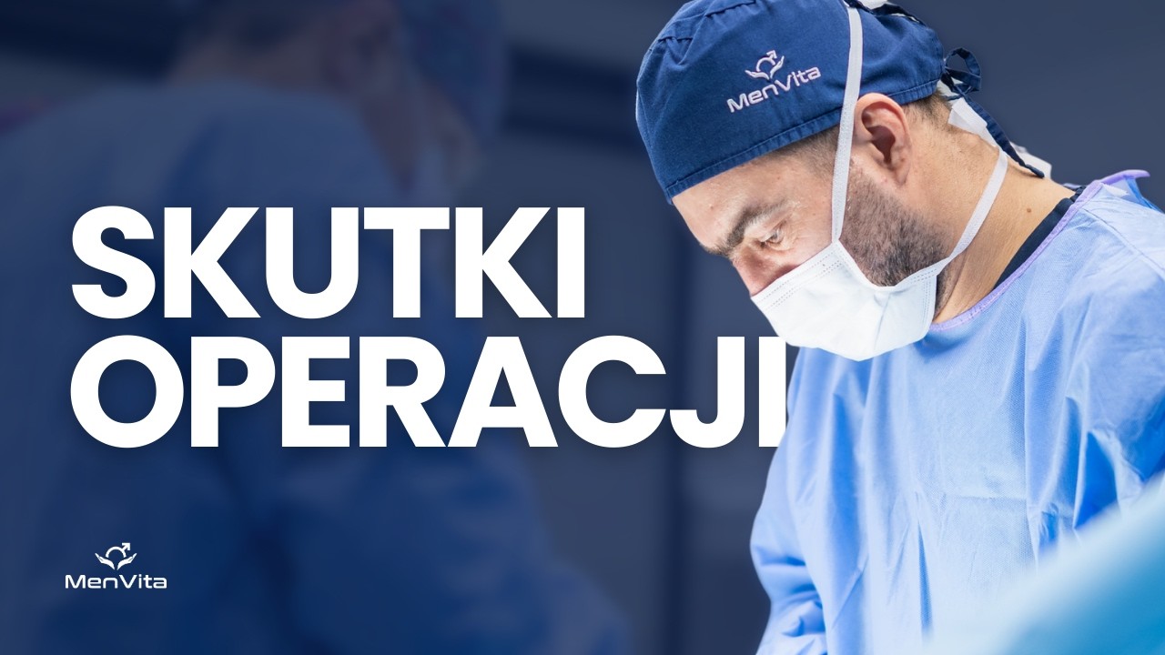 Prostatektomia - Skutki, o kt&oacute;rych się nie m&oacute;wi