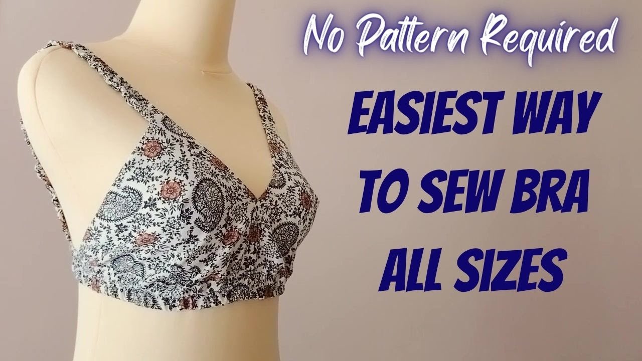 DIY- Full Coverage Bra | Sew In All Sizes | No Pattern Required | Sewing Tips & Tricks