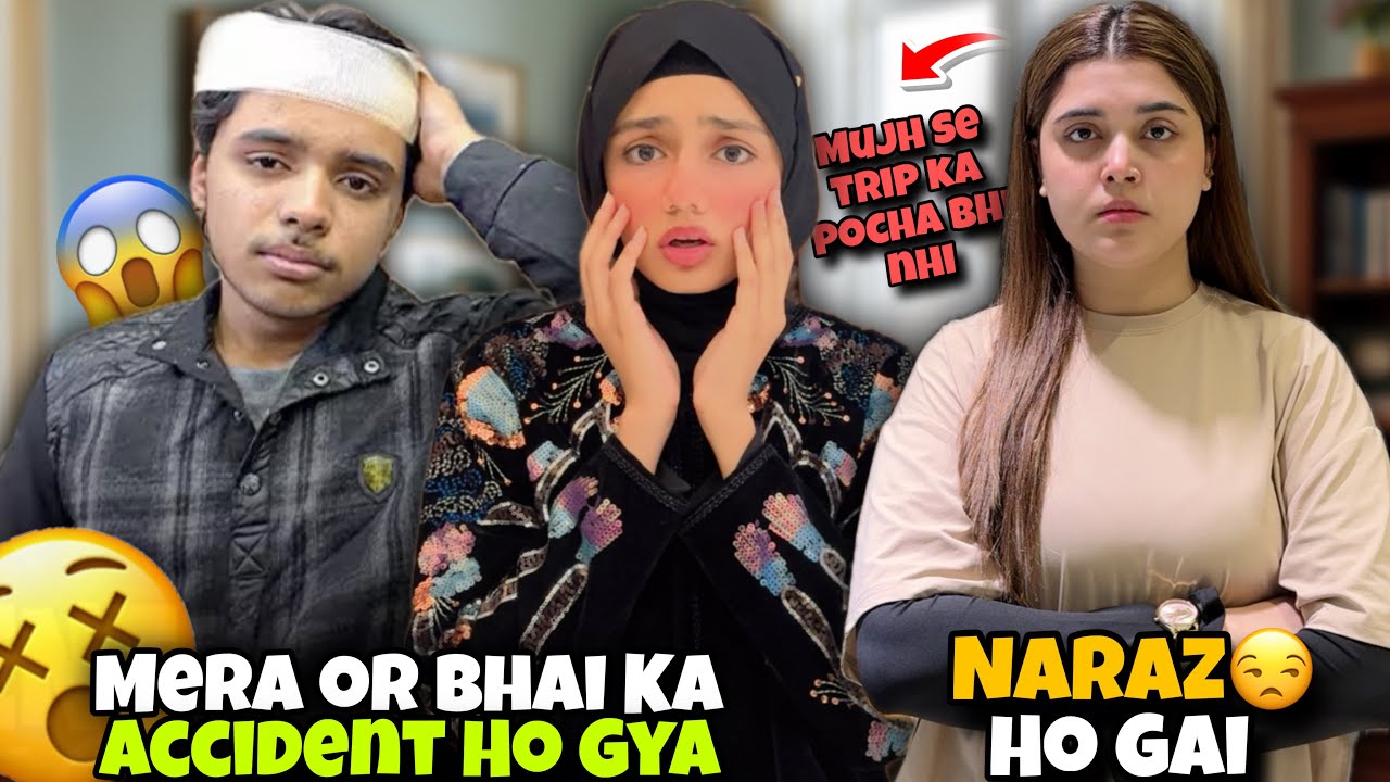 Mera Or Abdul Rehman Ka Accident Ho Gya😱 || Kanwal Api Hum Se Naraz Ho Gai😒