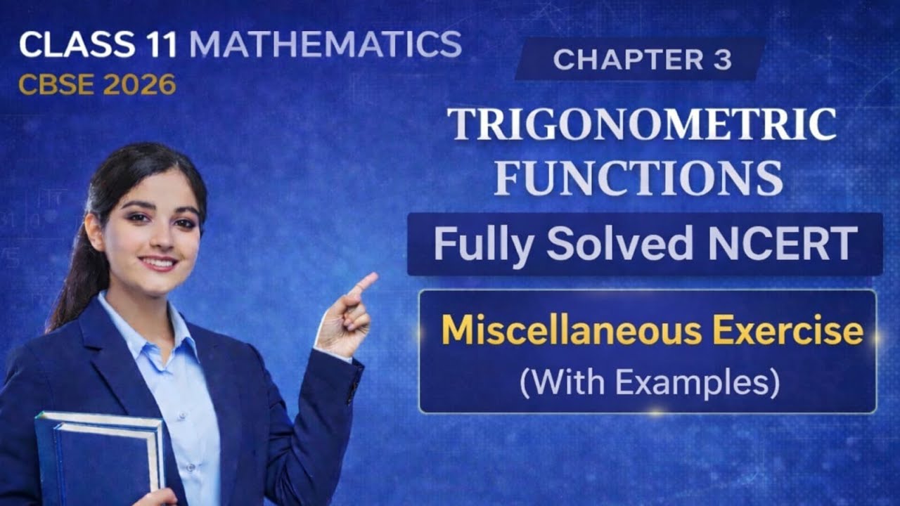 CBSE class 11 Maths NCERT chapter 3  trigonometry misellaneous exercise solutions