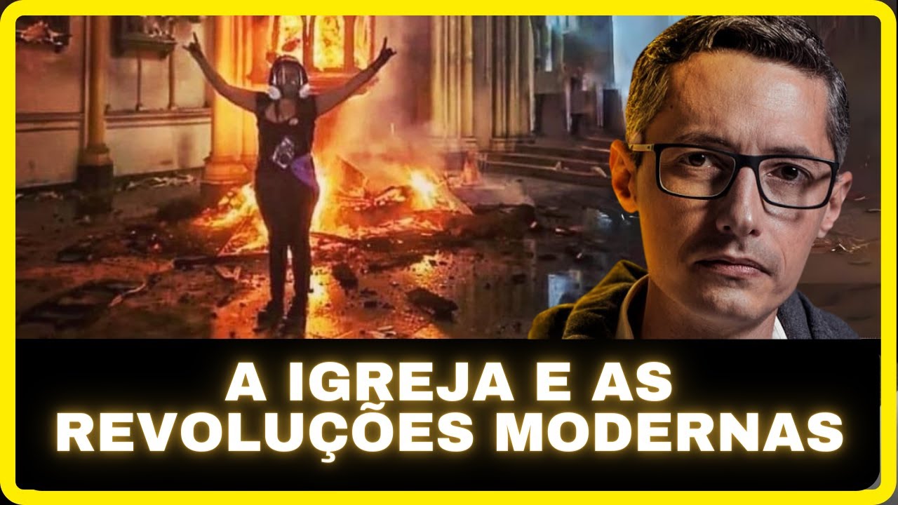 A Igreja e as Revoluções Modernas - Raphael Tonon
