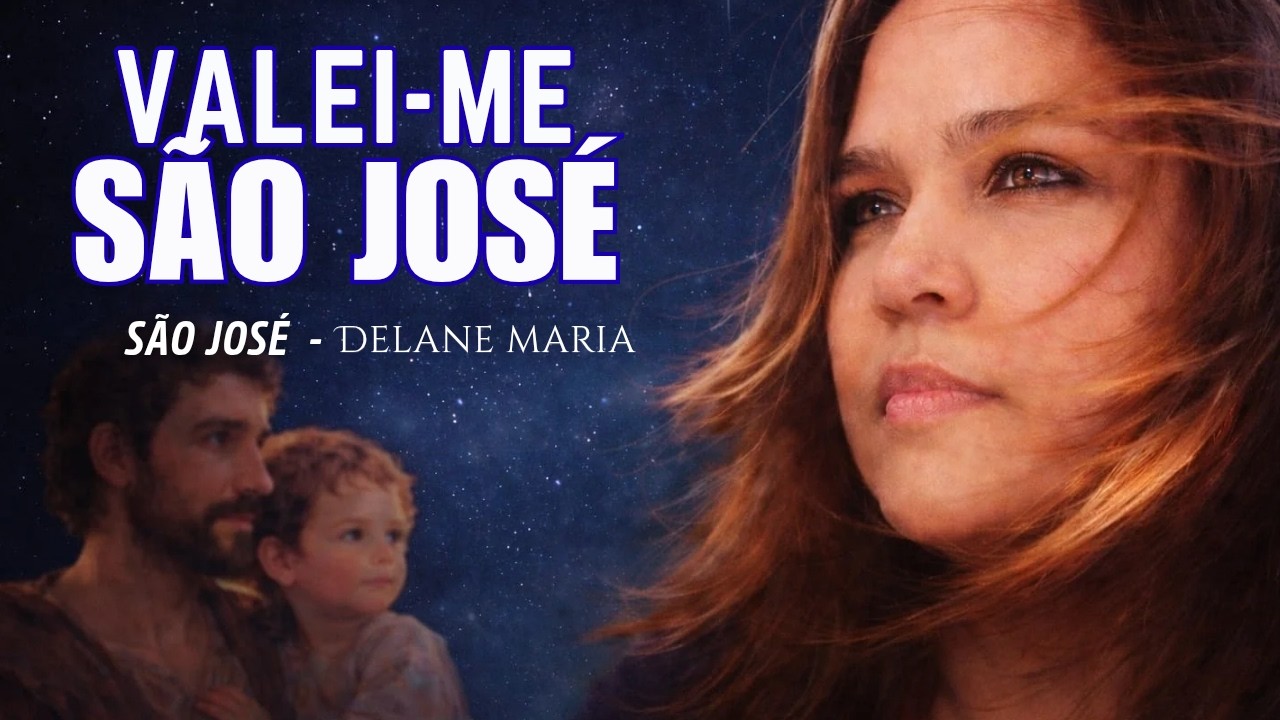 SÃO JOSÉ | Delane Maria (Clipe Oficial) - Música católica