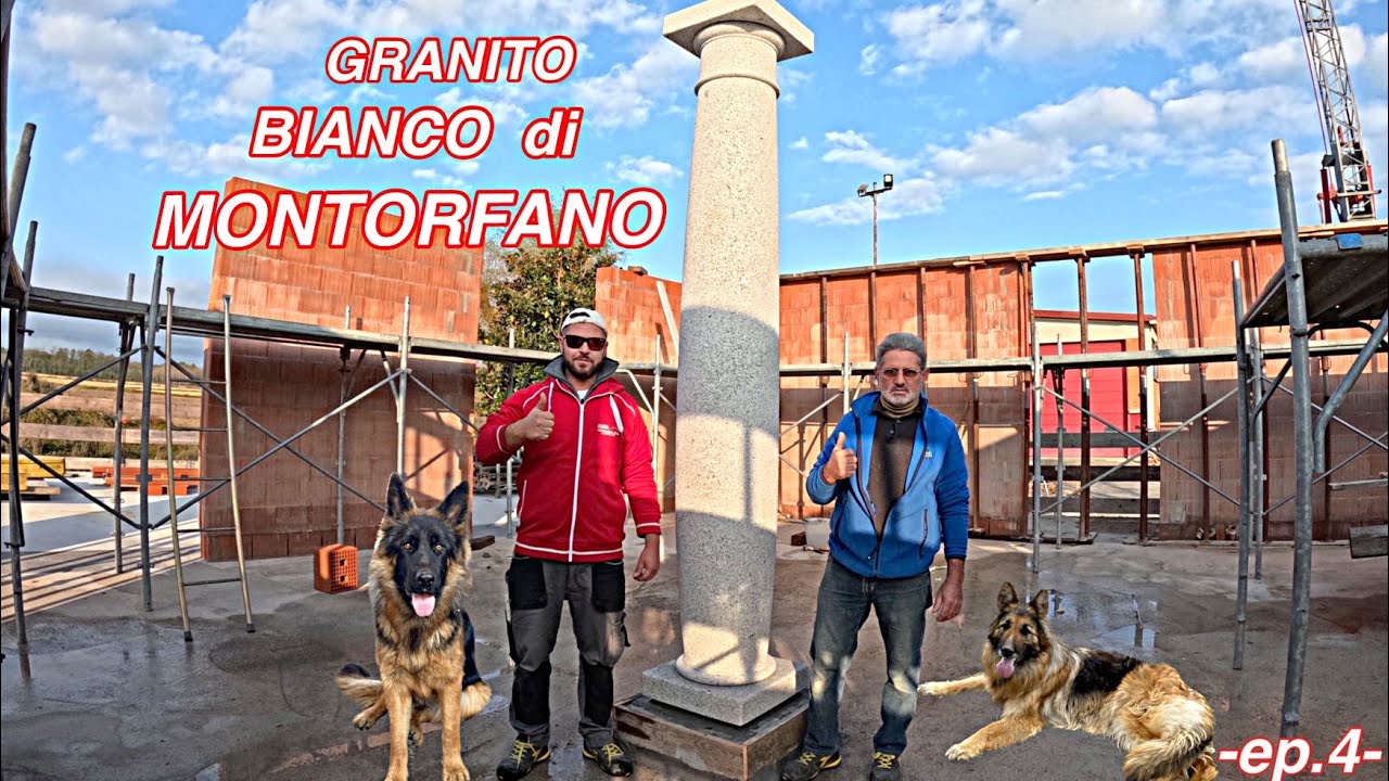 COSTRUZIONE VILLA CURA -ep.4-                            LAVORAZIONE E POSA COLONNA IN GRANITO