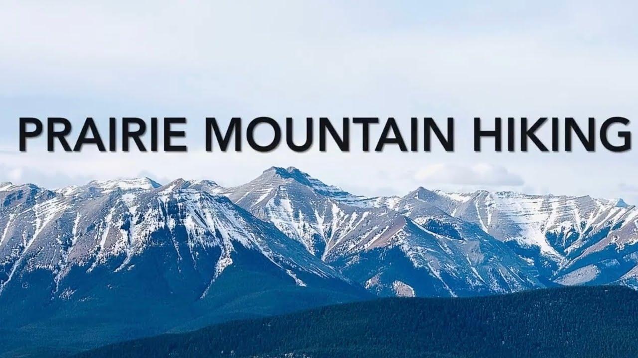 Prairie Mountain Hiking
