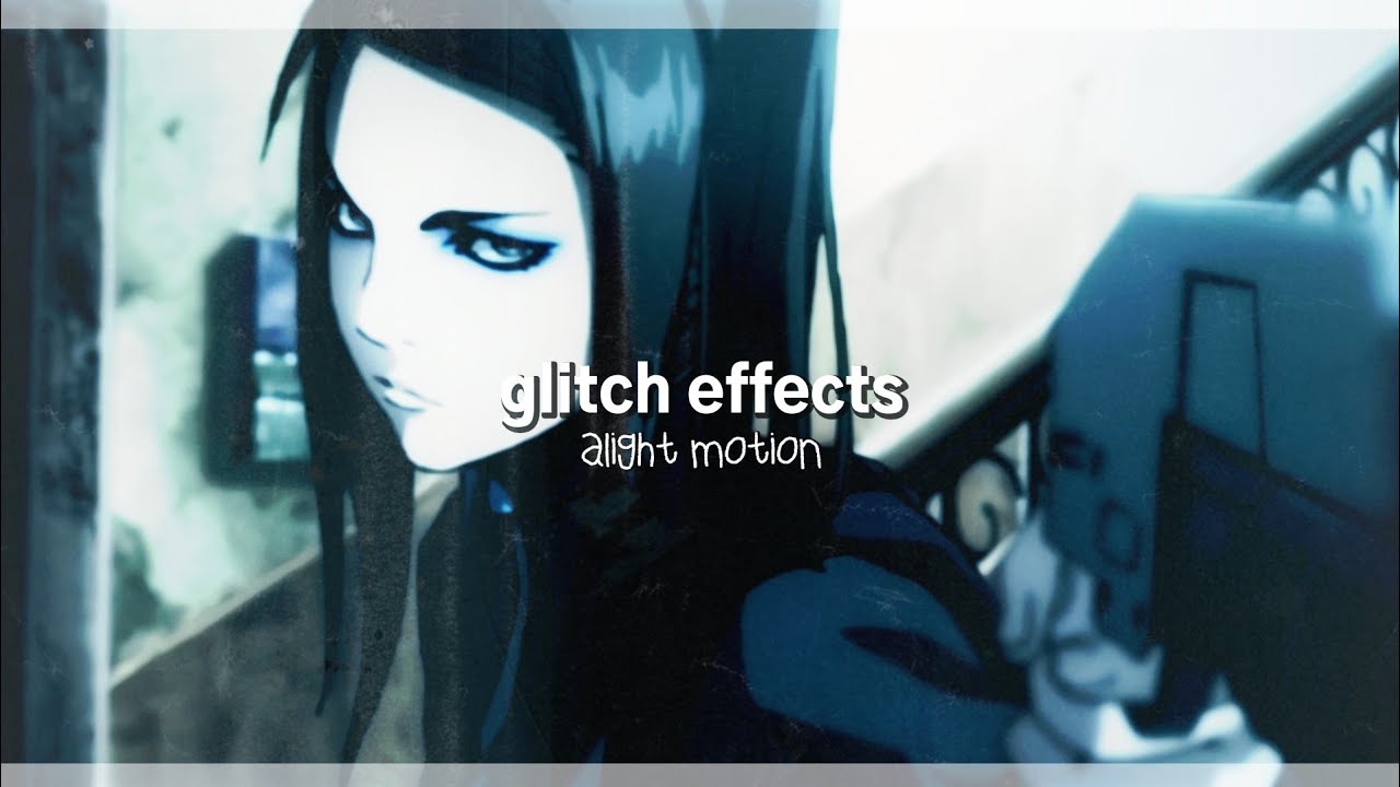 glitch effects | alight motion