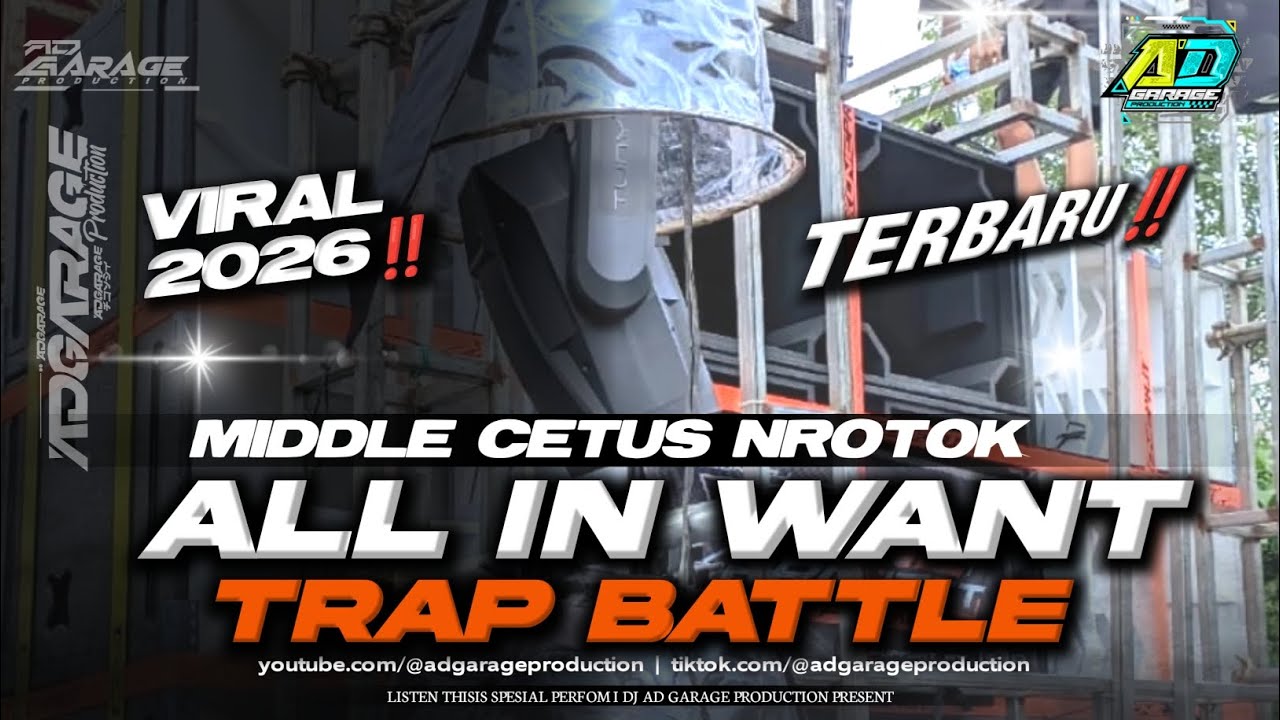 DJ TRAP BATTLE ALL IN WANT‼️TERBARU MIDDLE CETUNG BASS HOREG 🔥 AD GARAGE PRODUCTION