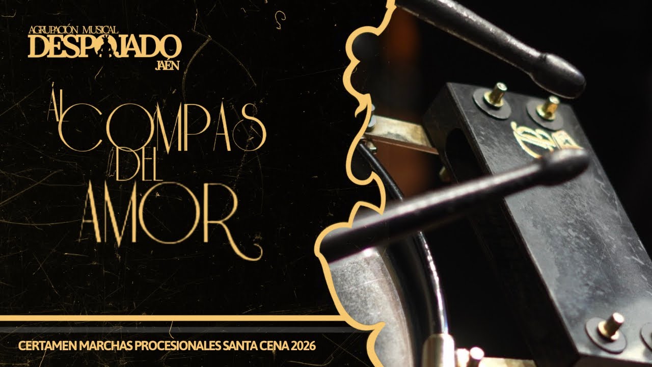[4k] AL COMPÁS DEL AMOR | Certamen de Marchas Procesionales Santa Cena Jaén 2026