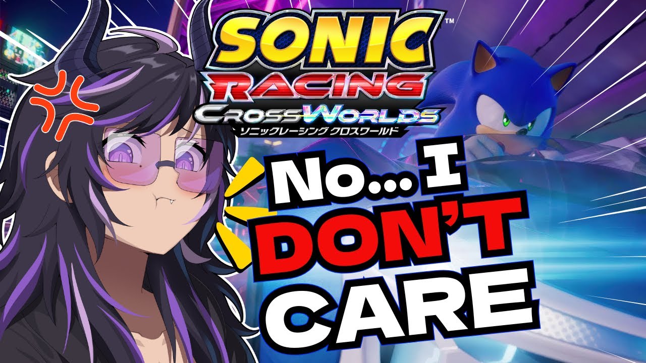Why I'm NOT Excited for Sonic Racing: Crossworlds