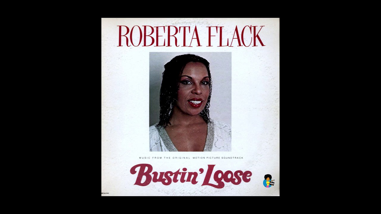 Roberta Flack ‎– Bustin' Loose Original Motion Picture Soundtrack (1981) | Full Album