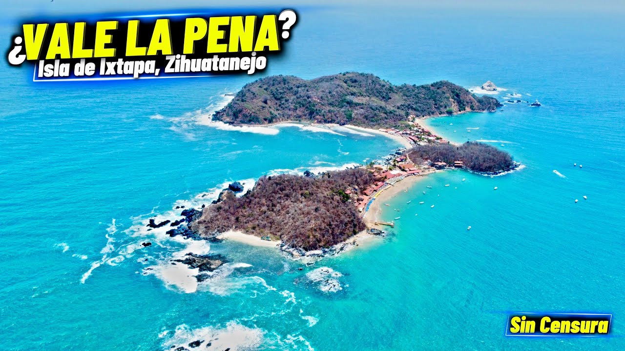 así es la ISLA DE IXTAPA ZIHUATANEJO y esto cuesta.. ¿VALE LA PENA?