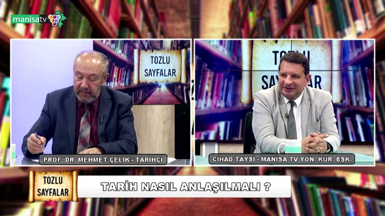 Tozlu Sayfalar - Prof. Dr. Mehmet Çelik (Tarihçi) / Tarih Nasıl Anlaşılmalı ?