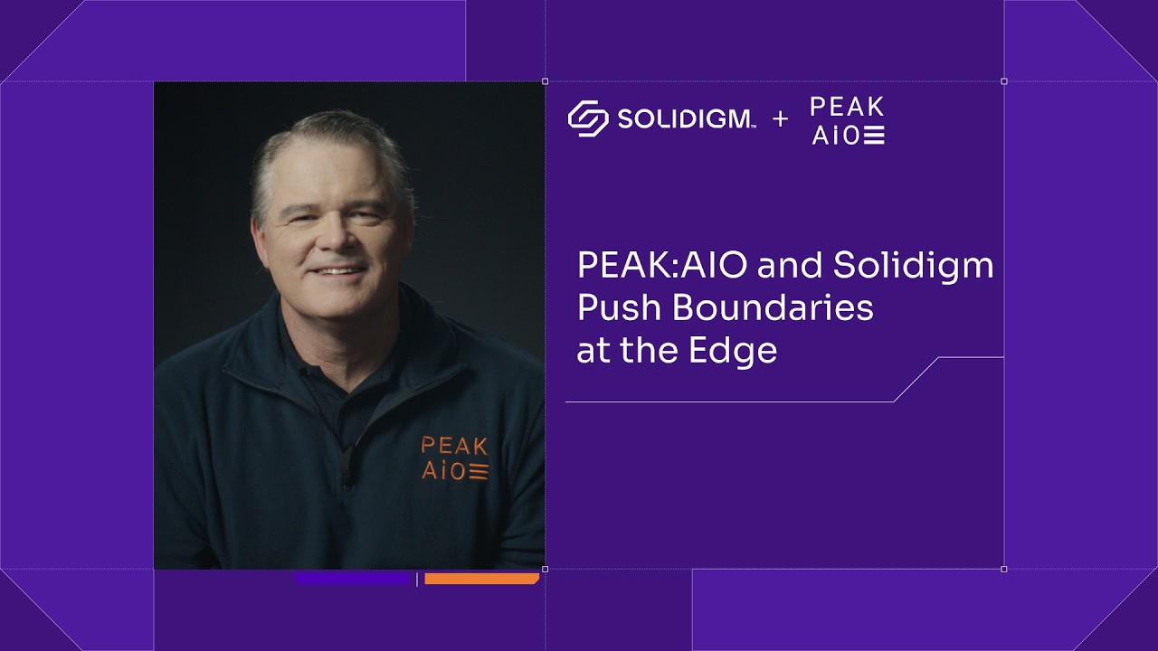 PEAK:AIO and Solidigm Push Boundaries at the Edge