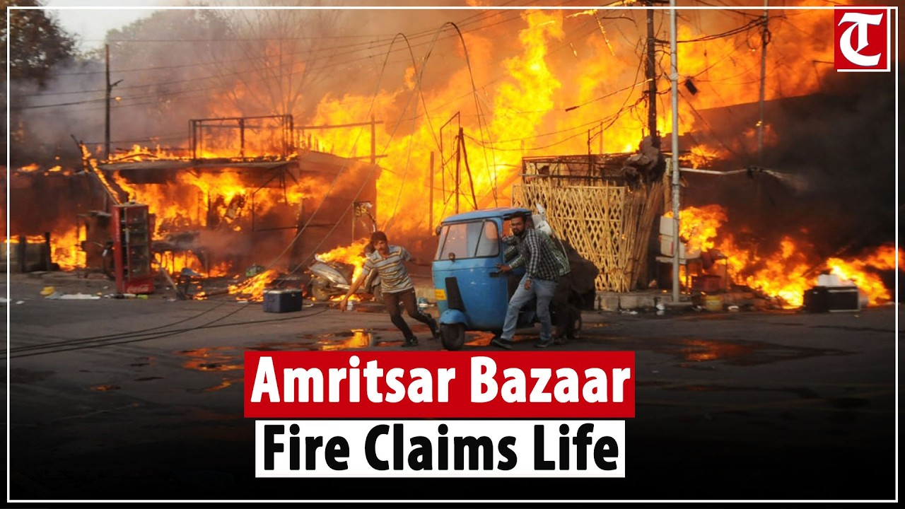 Massive fire in Amritsar Bansawala Bazaar kills 1, guts 20+ shops, suspected short circuit