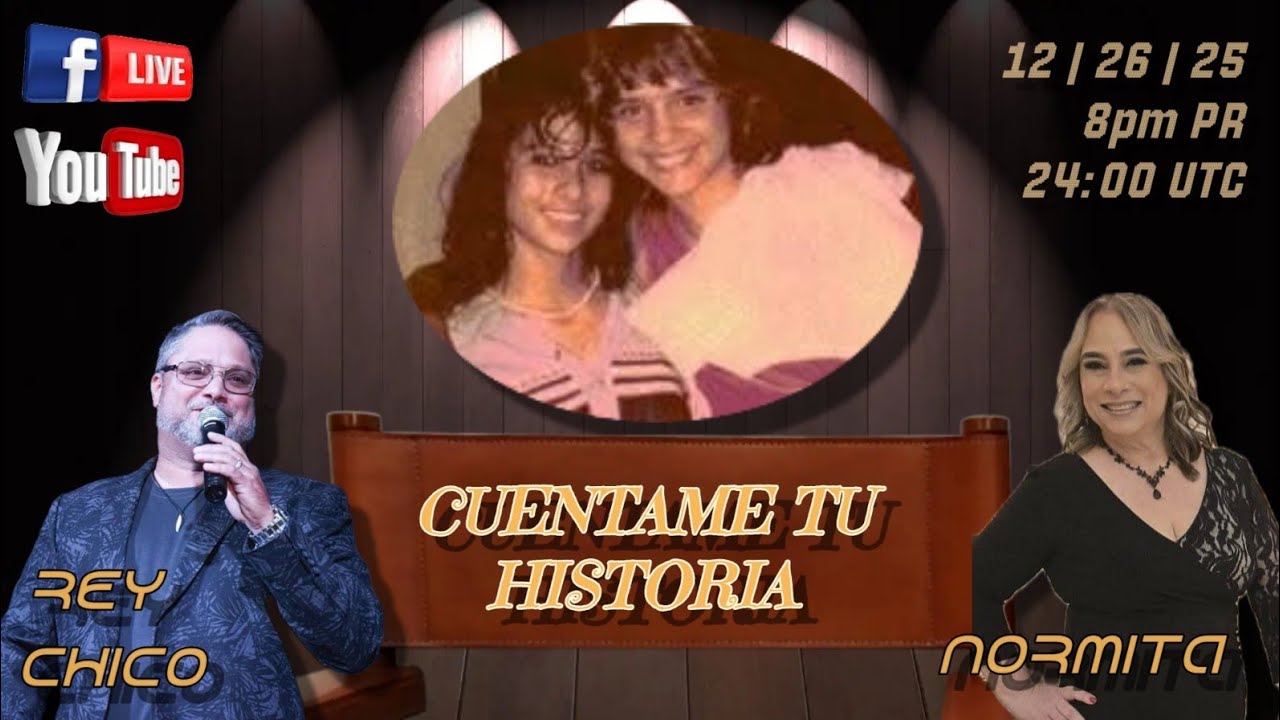 Cuéntame Tu Historia #007--Normita (esposa de Rey Chico)